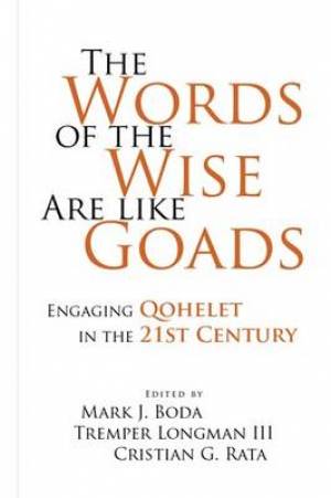 The Words of the Wise Are Like Goads (Hardback) 9781575062655