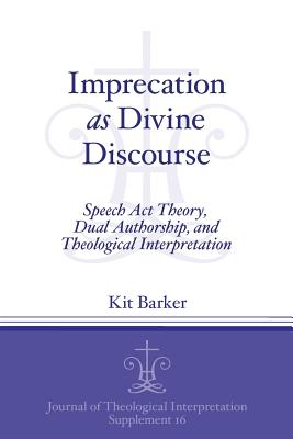 Imprecation as Divine Discourse By Kit Barker (Paperback)