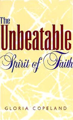 The Unbearable Spirit of Faith By Copeland Gloria (Gift) 9781575620145