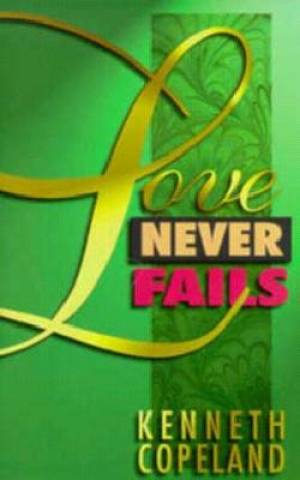 Love Never Fails By Copeland Kenneth (Gift) 9781575620947