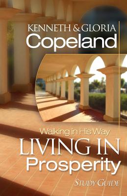 Living in Prosperity Study Guide By Copeland Kenneth (Paperback)