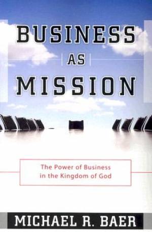 Business As Mission By R B Michael (Paperback) 9781576583883