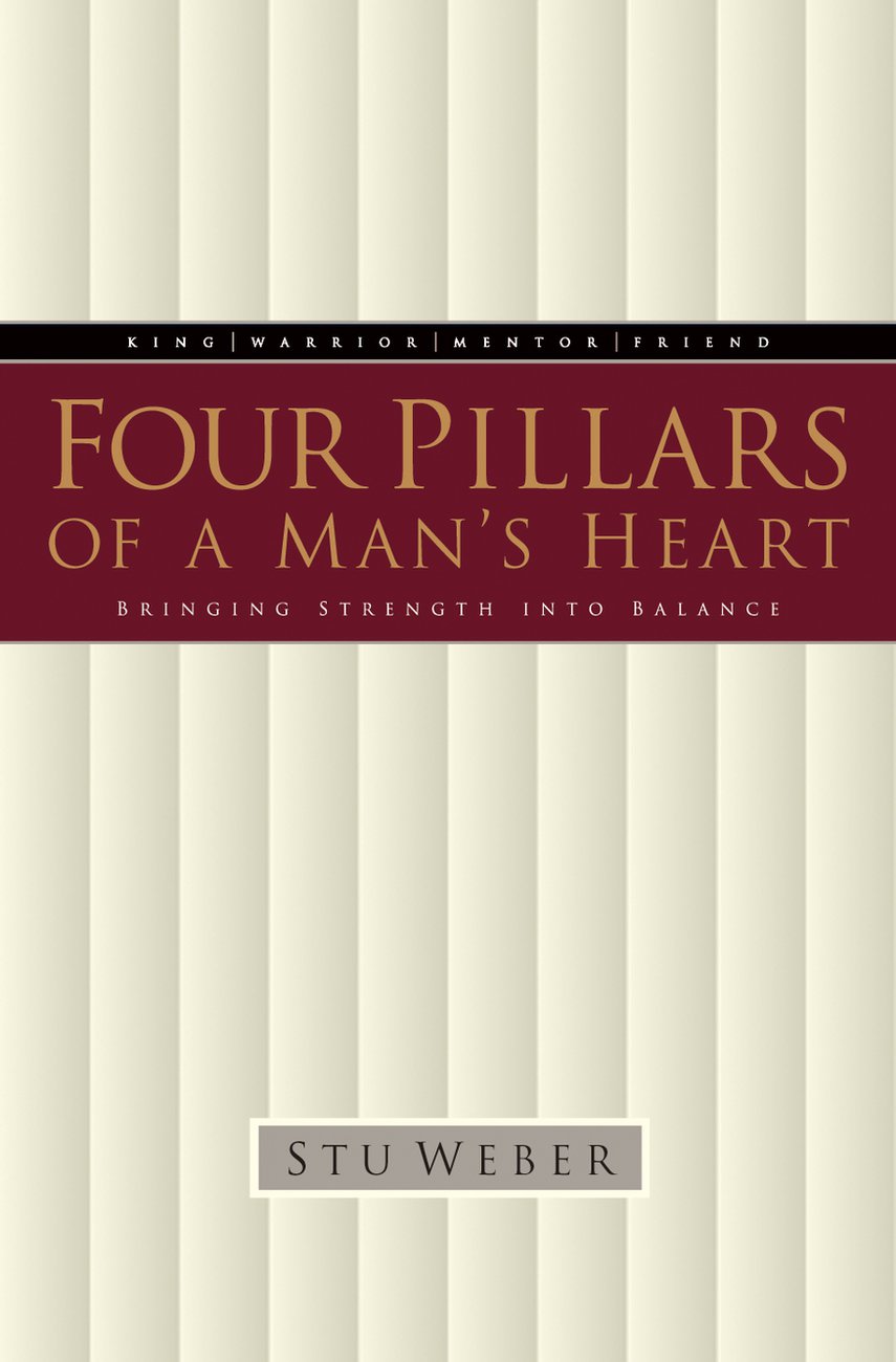 Four Pillars of a Man's Heart By Stu Weber (Paperback) 9781576734506