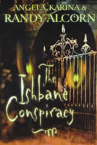 Ishbane Conspiracy By Angela Alcorn Karina Alcorn Randy C Alcorn