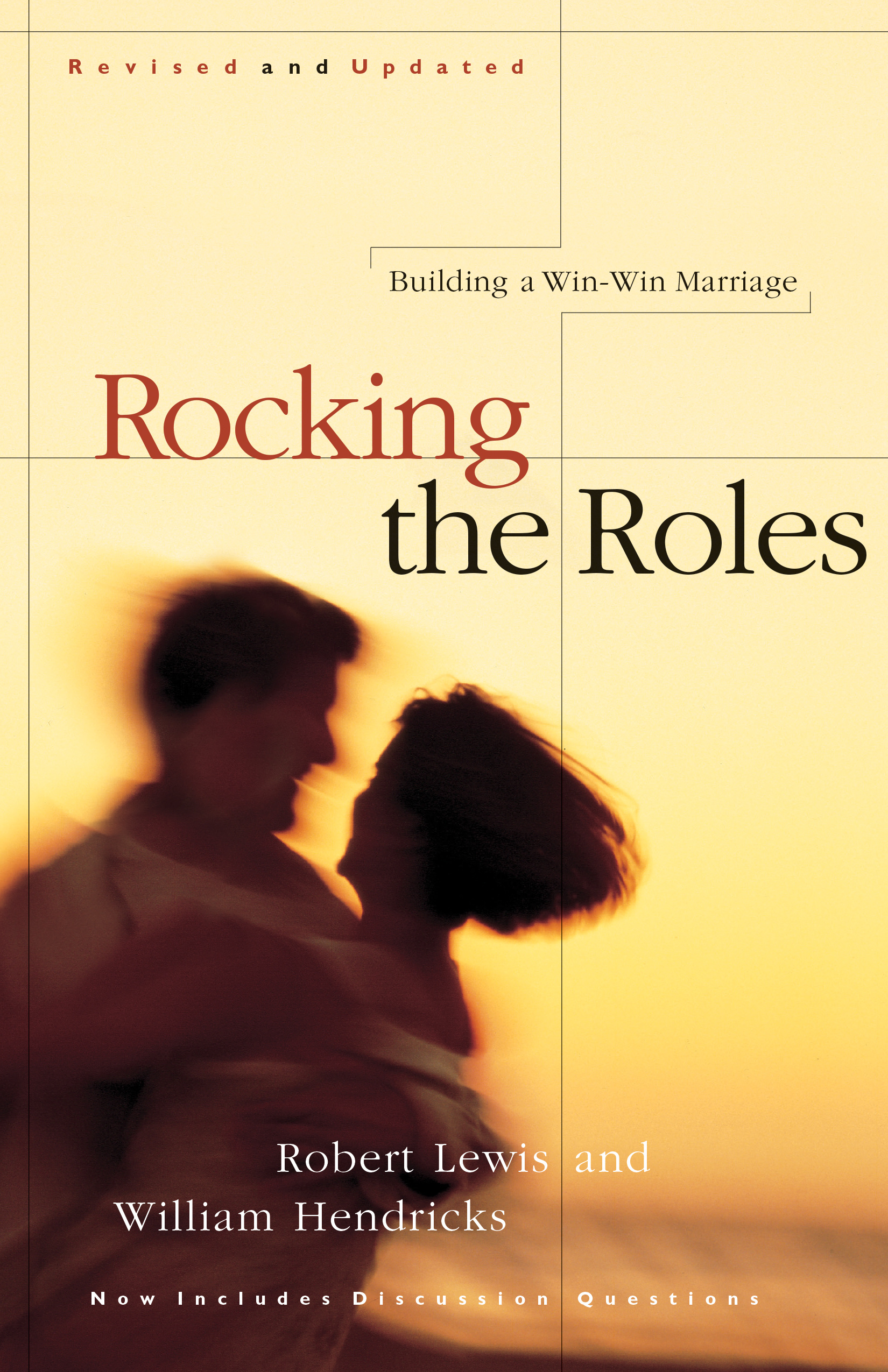 Rocking the Roles Building a Win-win Marriage (Paperback)