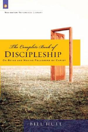 Complete Book Of Discipleship By Bill Hull (Paperback) 9781576838976