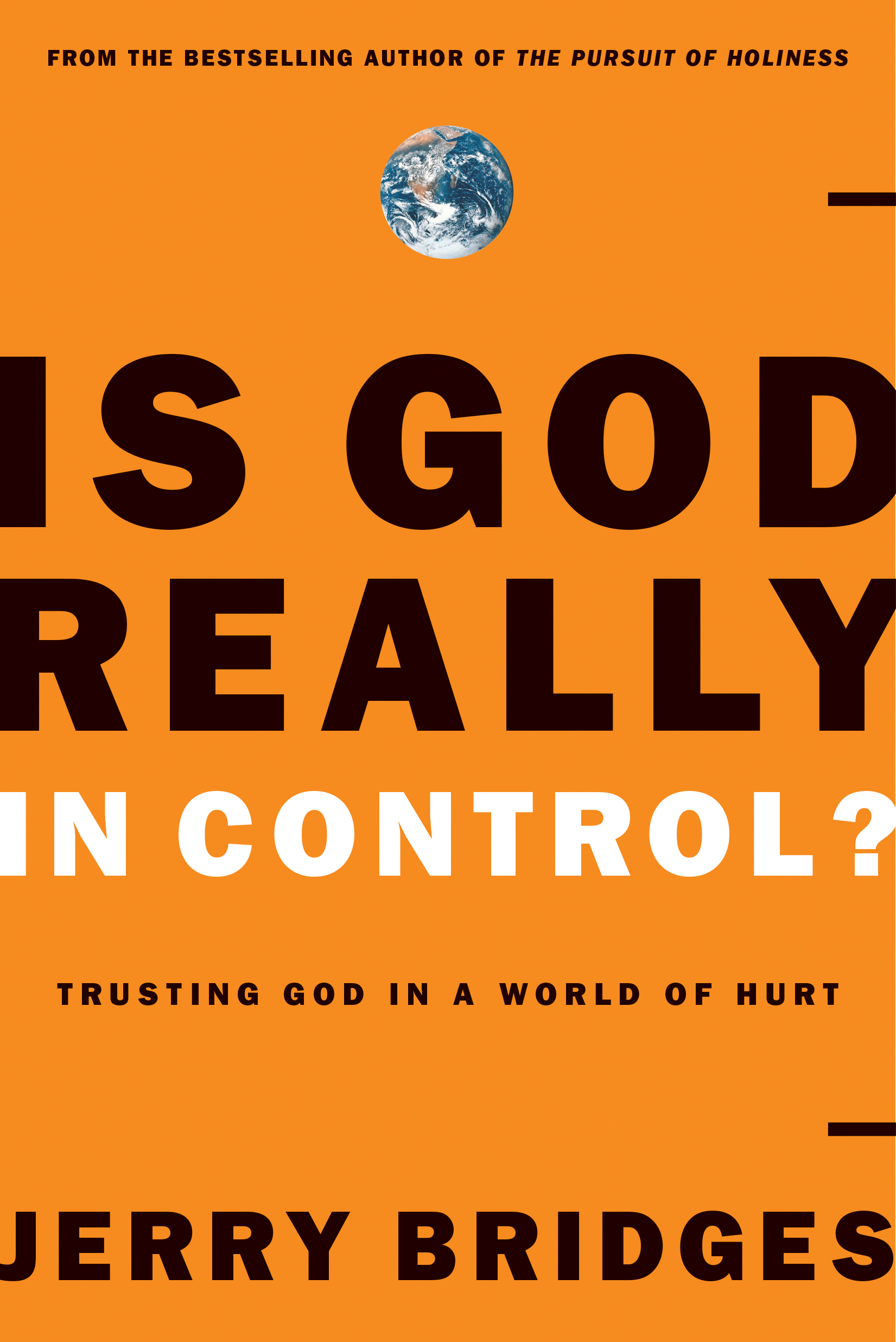 Is God Really in Control Trusting God in a World of Hurt (Paperback)