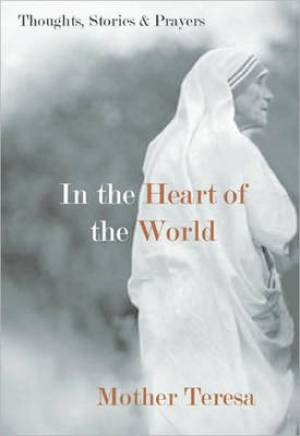 In the Heart of the World By Teresa (Paperback) 9781577319009