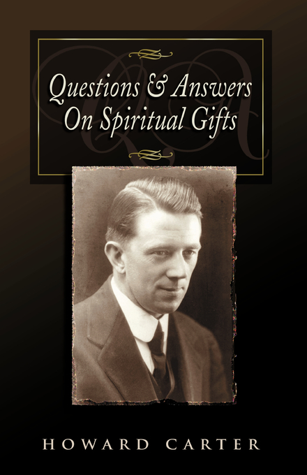 Questions And Answers On Spiritual Gifts By Howard Carter (Paperback)