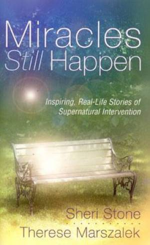 Miracles Still Happen By Marszalek Therese Marszalek Stone Sheri Stone