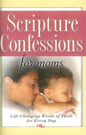 Scripture Confessions For Moms By Harrison House (Paperback)