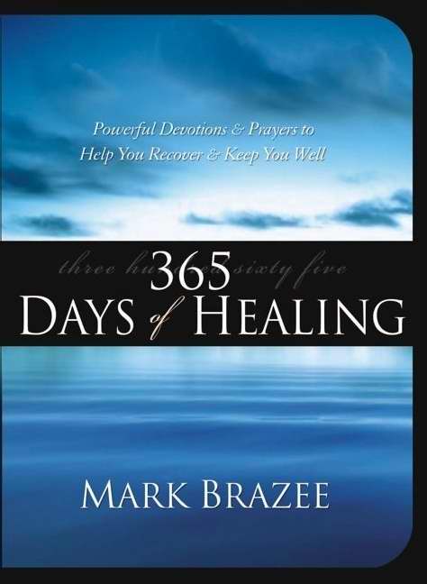 365 Days Of Healing By Brazee Mark (Paperback) 9781577948179