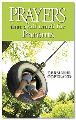 Prayers That Avail Much For Parents By Germaine Copeland (Paperback)