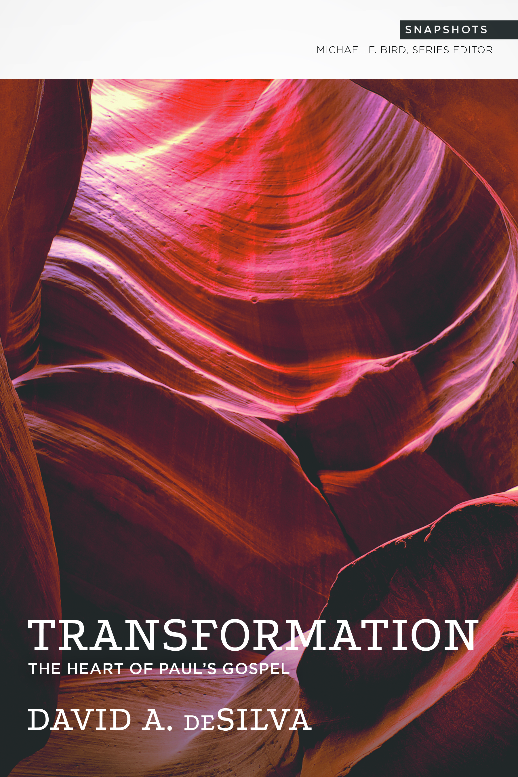 Transformation The Heart of Paul's Gospel