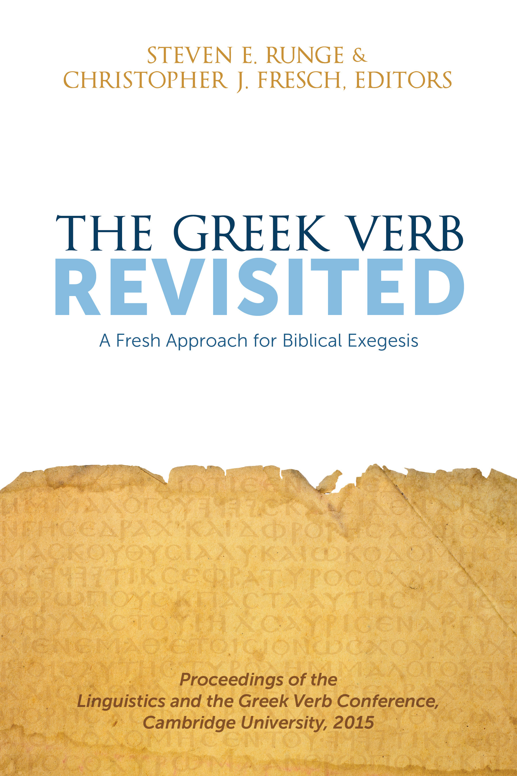 The Greek Verb Revisited By Runge Steven E Fresch Chri (Paperback)