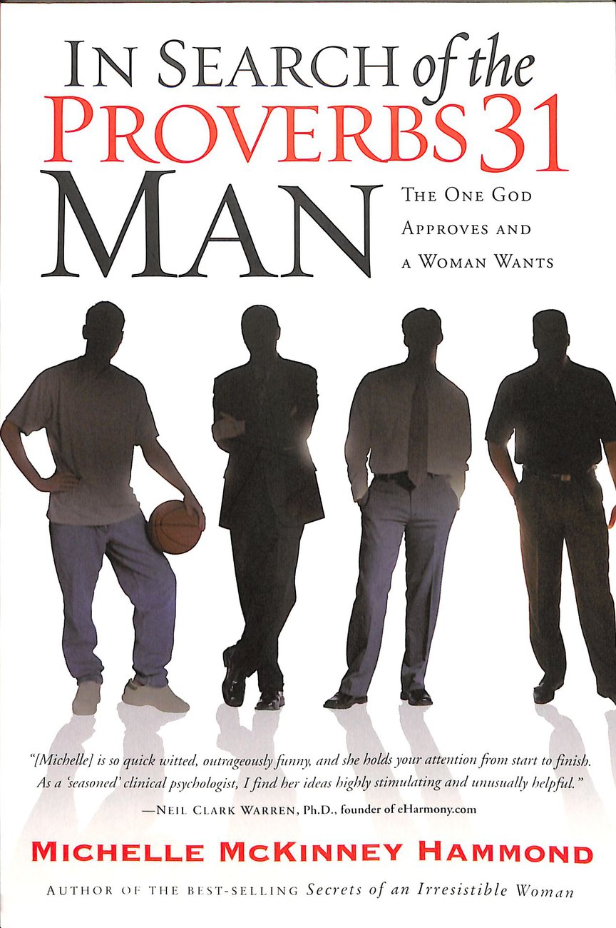 In Search of the Proverbs 31 Man By Michelle Mc Kinney Hammond