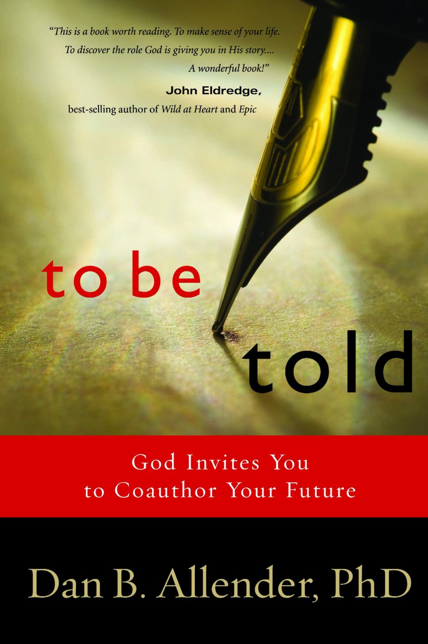 To Be Told By Dan B Allender (Paperback) 9781578569519