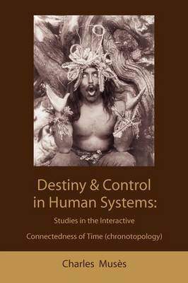 Destiny and Control in Human Systems