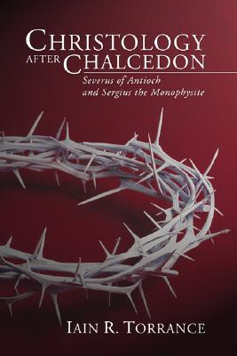 Christology After Chalcedon By Torrance Iain Torrance (Paperback)