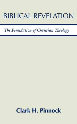 Biblical Revelation The Foundation of Christian Theology (Paperback)