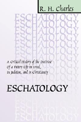 Eschatology By Charles R H Charles (Paperback) 9781579102210