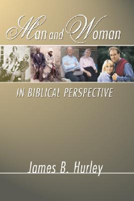 Man and Woman in Biblical Perspective By Hurley James B (Paperback)