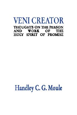 Veni Creator By Handley C G Moule (Paperback) 9781579102920