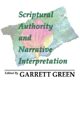 Scriptural Authority and Narrative Interpretation By Green Garrett