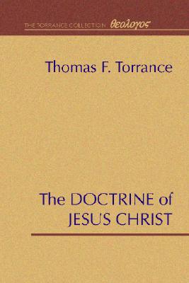 The Doctrine of Jesus Christ The Auburn Lectures 1938 39 (Paperback)