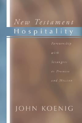 New Testament Hospitality By Koenig John Koenig (Paperback)