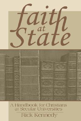 Faith at State By Kennedy Rick Kennedy (Paperback) 9781579108953