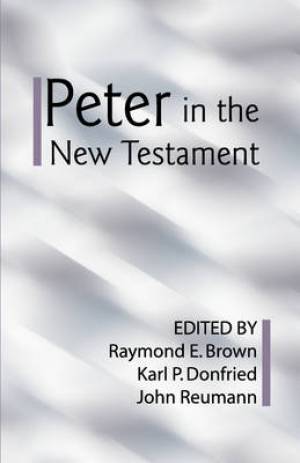 Peter in the New Testament By Raymond Edward Brown (Paperback)