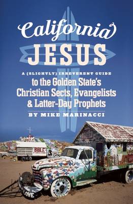 California Jesus By Mike Marinacci (Paperback) 9781579512309