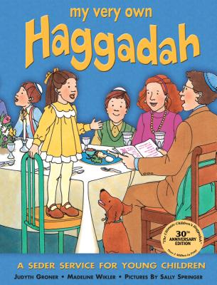 My Very Own Haggadah By Judyth Groner Madeline Wikler (Paperback)