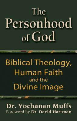 Personhood Of God By Yochanan Muffs (Hardback) 9781580232654