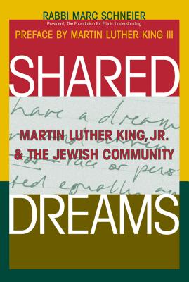 Shared Dreams Martin Luther King Jr & the Jewish Community