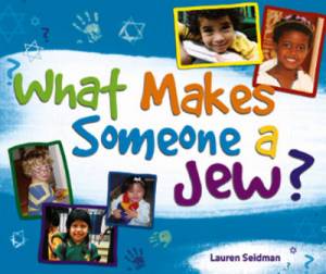 What Makes Someone a Jew