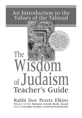 The Wisdom of Judaism Teacher's Guide An Introduction to the Values o