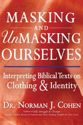 Masking and Unmasking Ourselves Interpreting Biblical Texts on Clothi