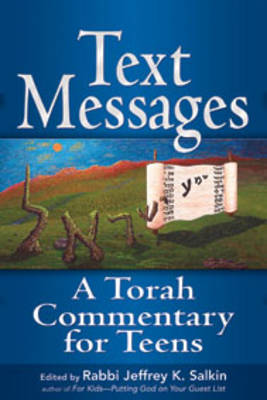 Text Messages A Torah Commentary for Teens By Salkin Jeffrey K