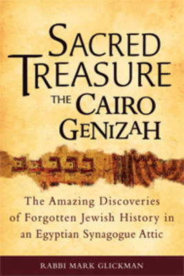 Sacred Treasure-The Cairo Genizah The Amazing Discoveries of Forgotte