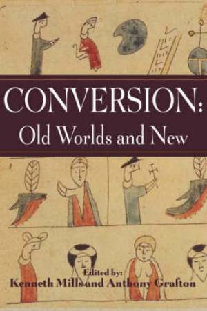 Conversion Old Worlds And New By Kenneth Mills (Hardback)