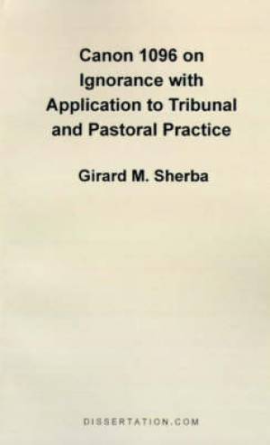 Canon 1096 on Ignorance with Application to Tribunal and Pastoral Prac