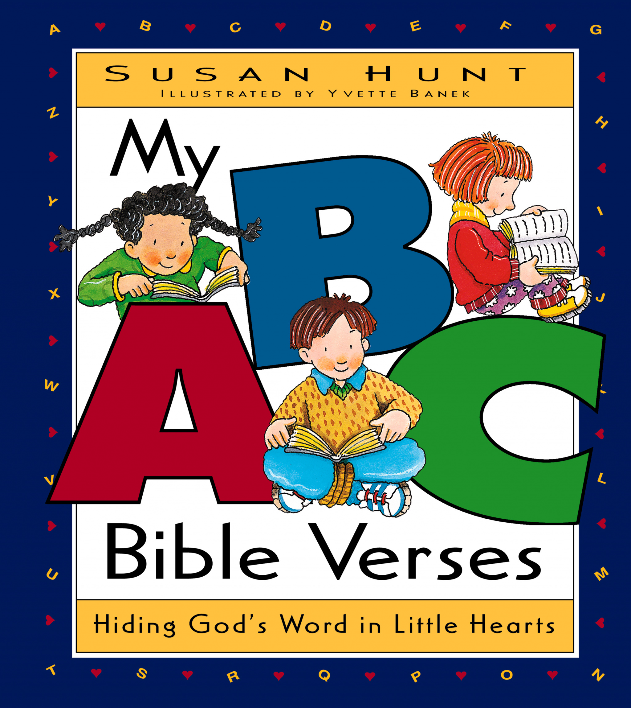 My ABC Bible Verses Hiding God's Word in Little Hearts By Susan Hunt