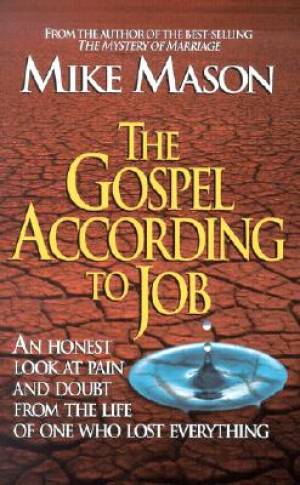 The Gospel According to Job By Mike Mason (Paperback) 9781581344493