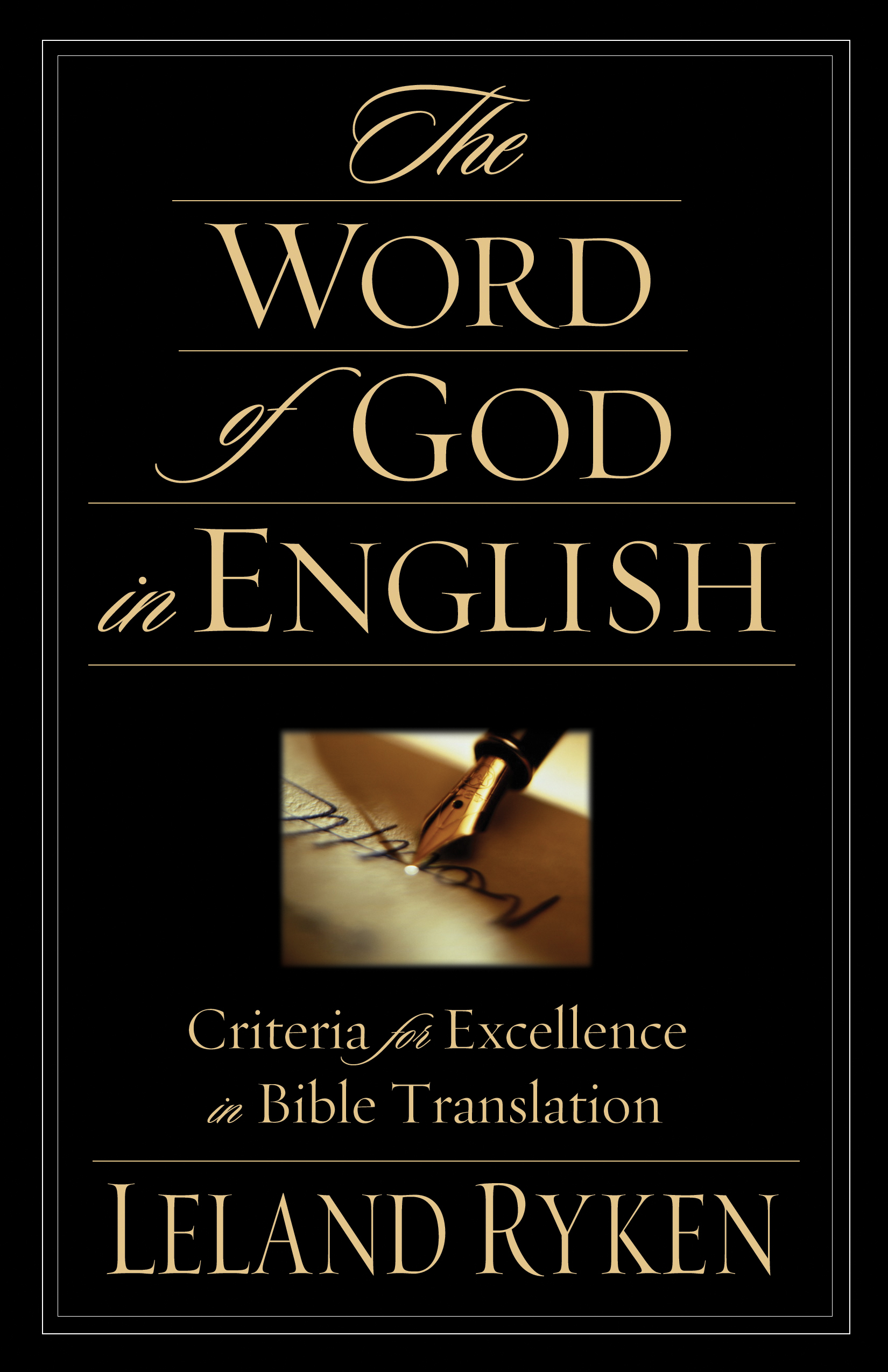 The Word of God in English By Leland Ryken (Paperback) 9781581344646