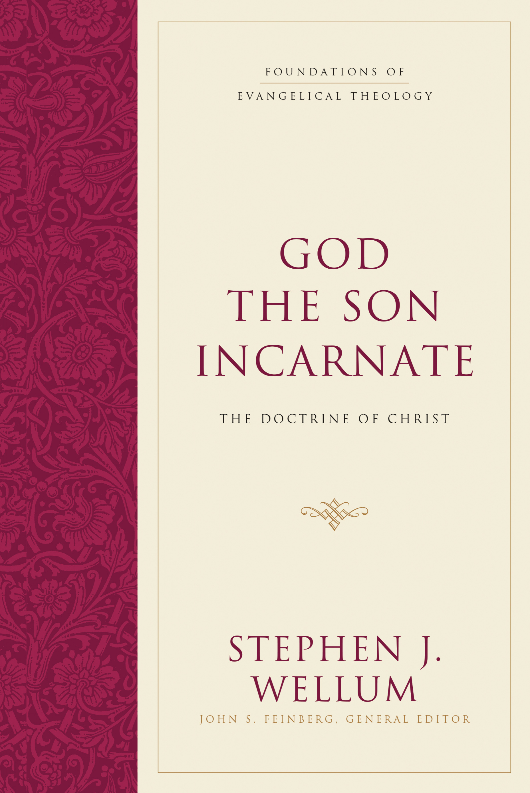 God The Son Incarnate By Wellum Stephen J (Hardback) 9781581346473