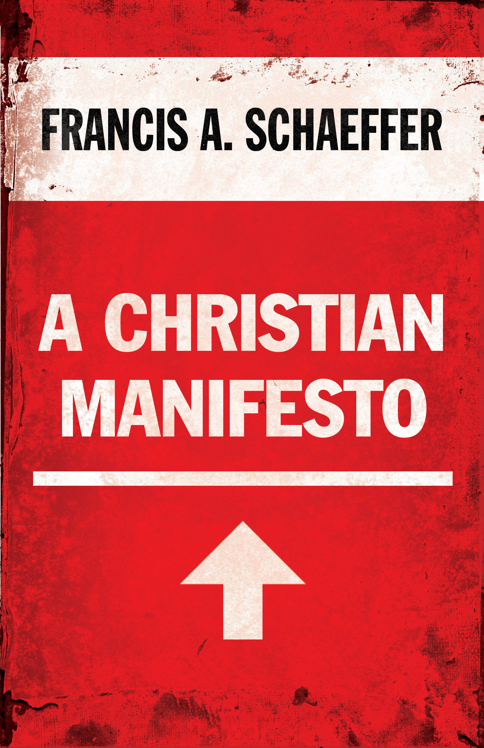 A Christian Manifesto By Francis A Schaeffer (Paperback) 9781581346923