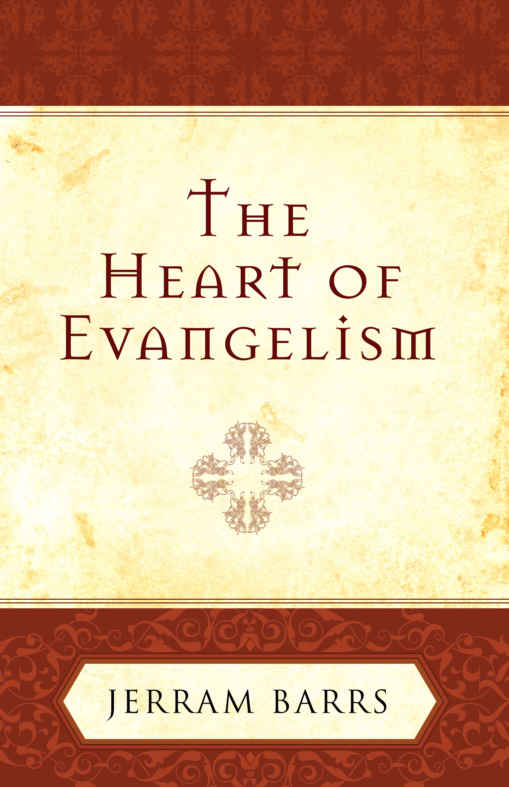 The Heart of Evangelism By Jerram Barrs (Paperback) 9781581347159