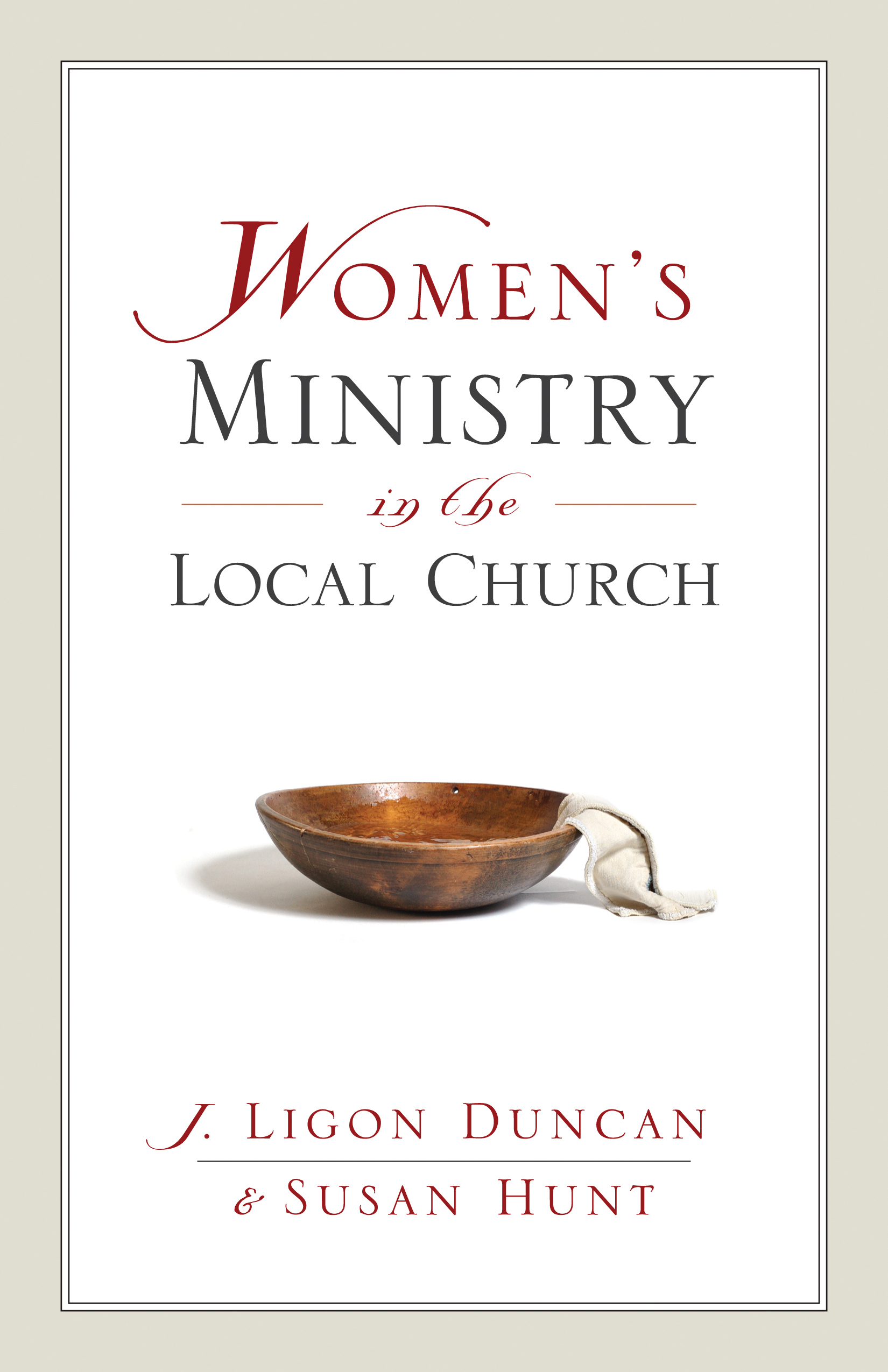 Women's Ministry in the Local Church By Duncan & Hung (Paperback)